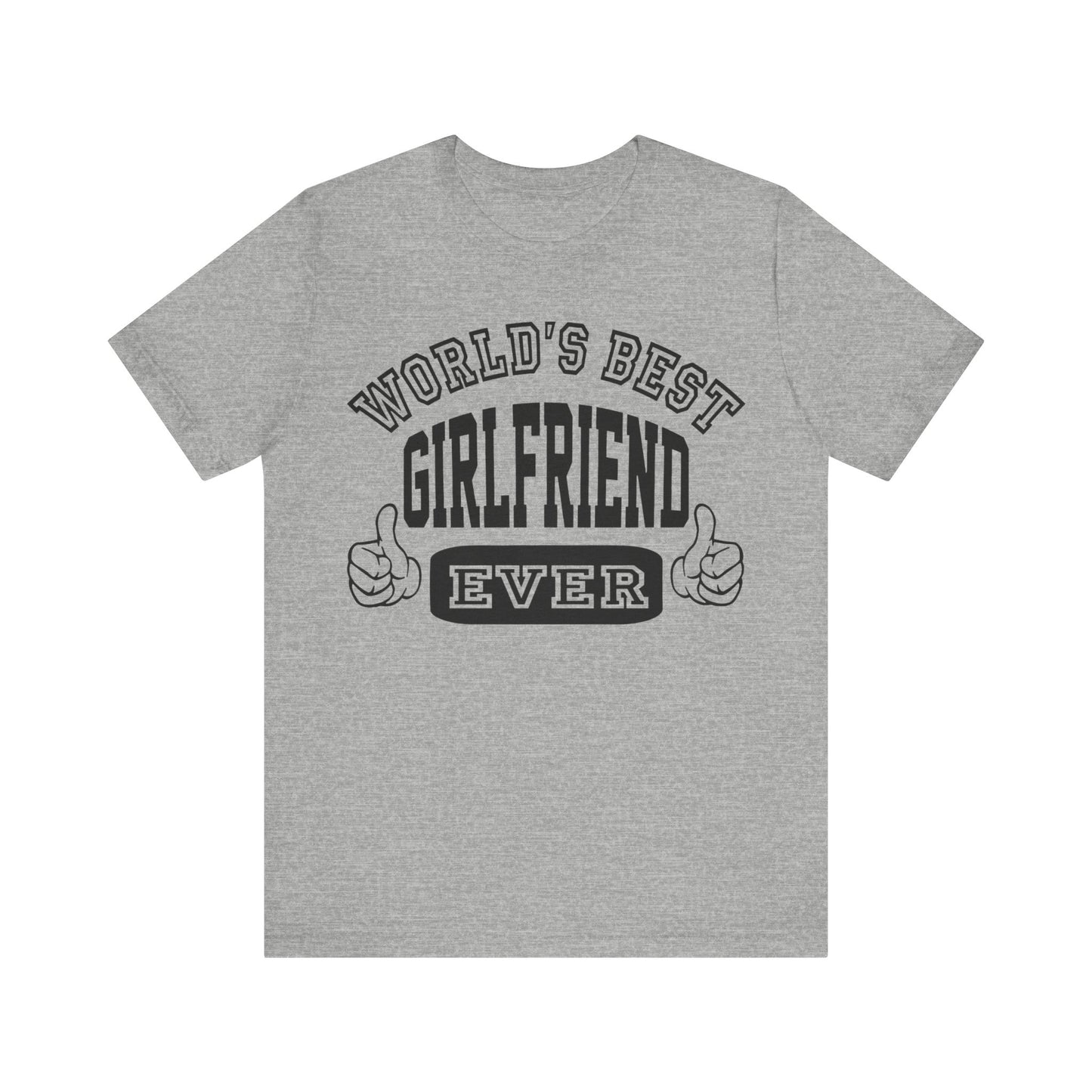 World S Best Girlfriend Ever Unisex Jersey T-Shirt